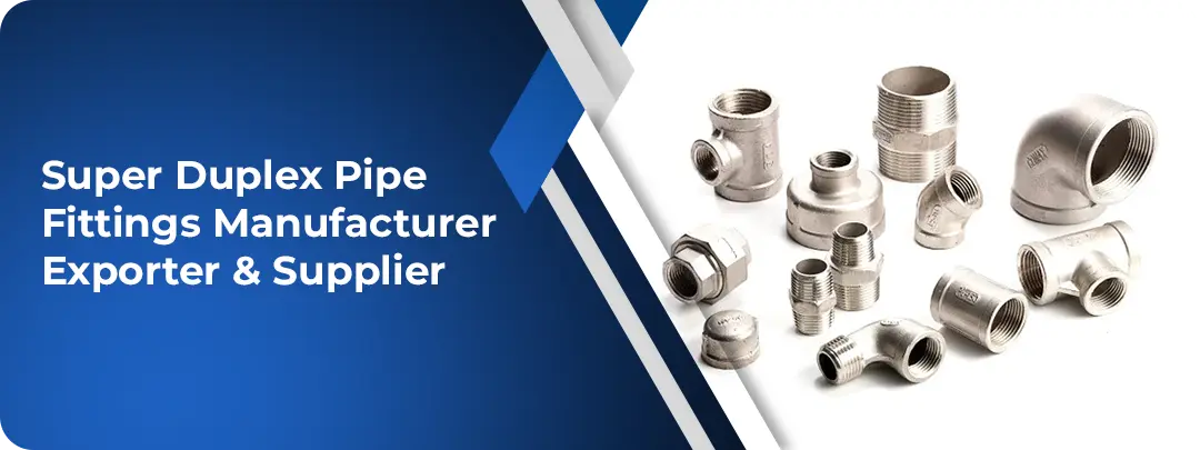 Super Duplex Pipe Fittings